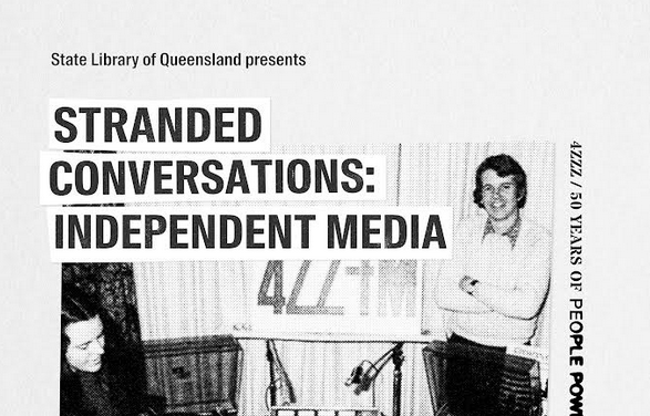 Stranded Conversations: Independent Media