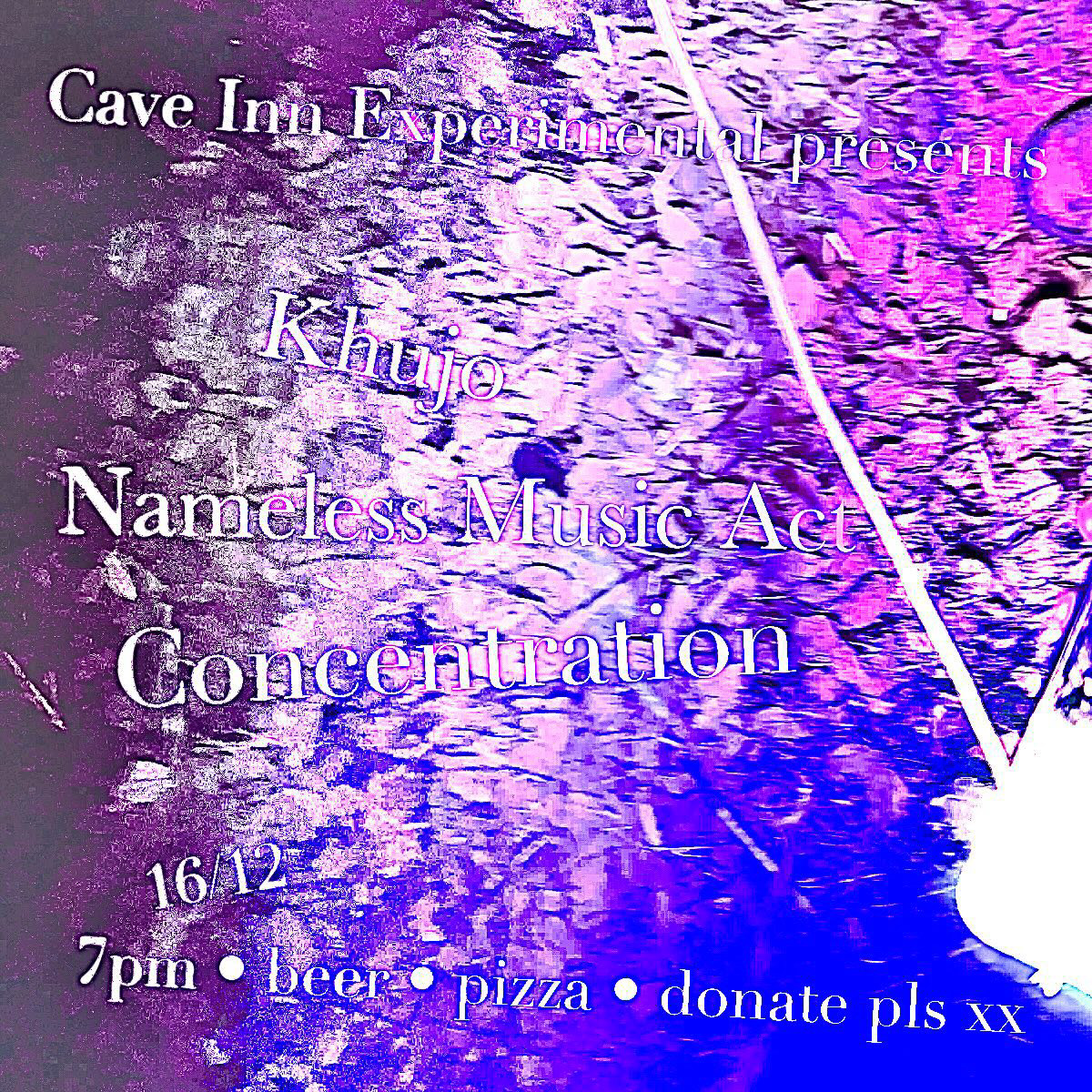 Cave Inn Experimental Night ft. Khujo + Nameless Music Act + Concentration