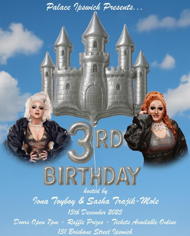 Palace Ipswich presents 3rd Birthday with Palace Ipswich with Iona Toyboy & Sasha Trajik-Mole