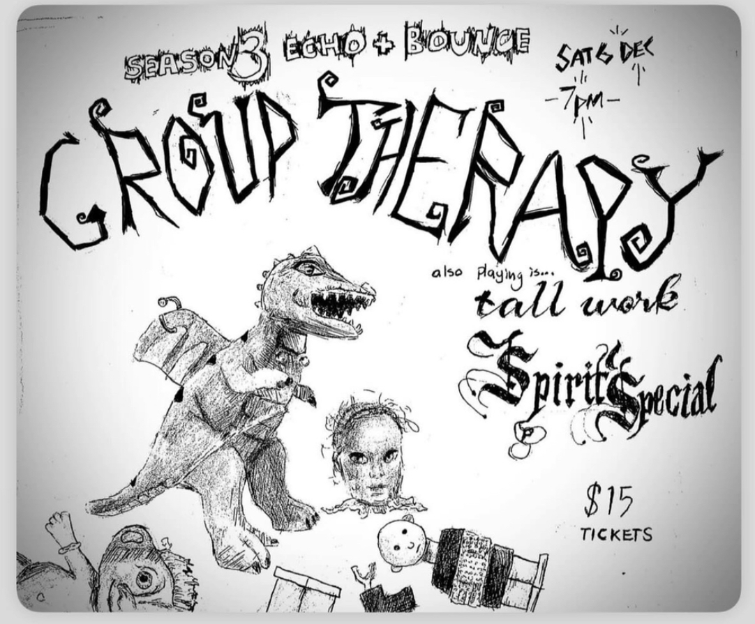 Group Therapy + tall work + Spirit Special
