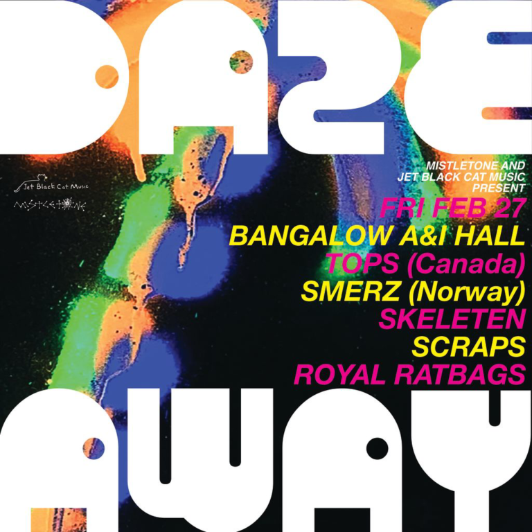 DAZE AWAY (Day 1/2 ft. Starring TOPS (Canada), SMERZ (Norway), SKELETEN (Sydney), SCRAPS (Brisbane) + ROYAL RATBAGS (Northern Rivers))