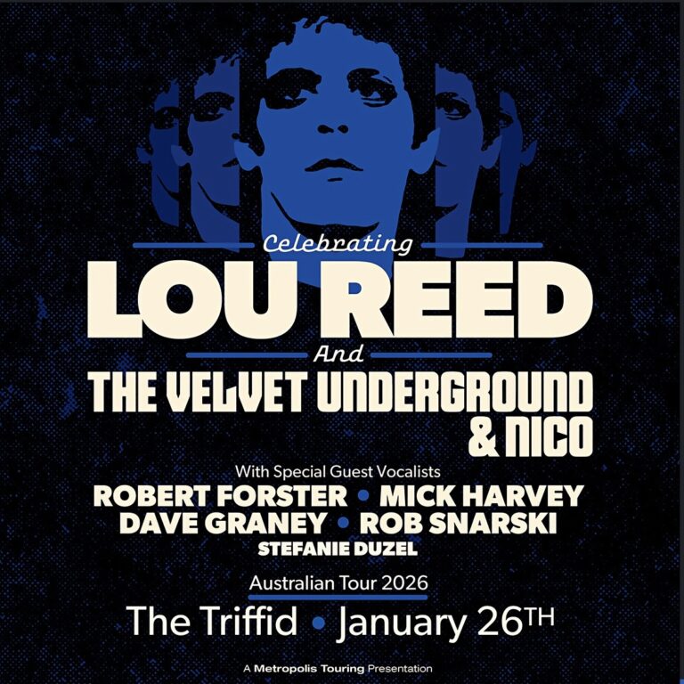 Celebrating Lou Reed and The Velvet Underground & Nico ft. Robert Forster + Mick Harvey + Dave Graney + Rob Snarski + Stephmie Duzel