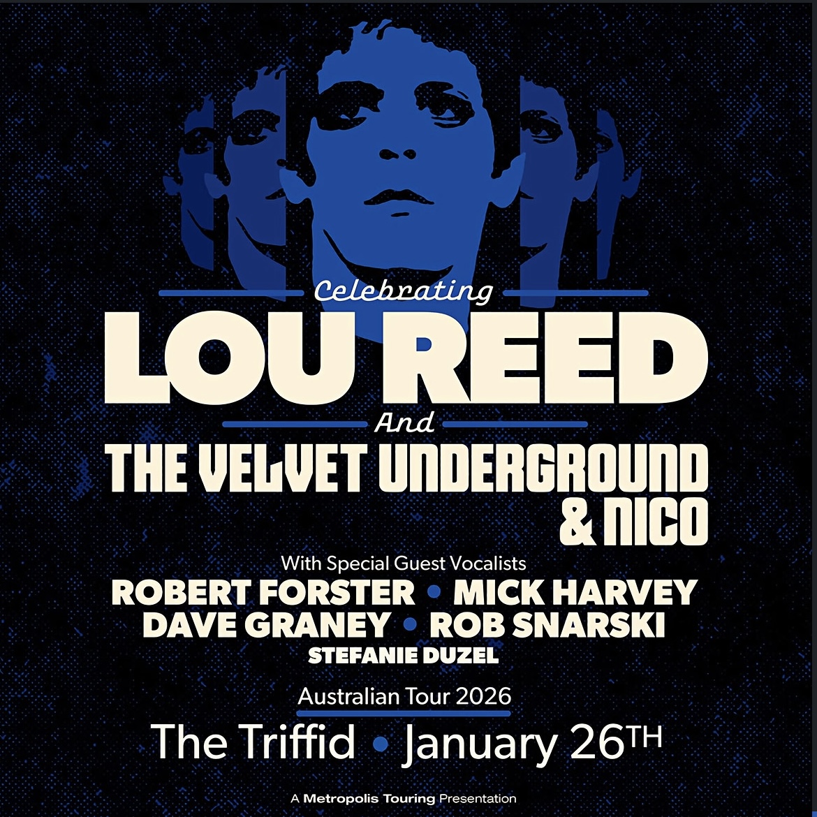 Celebrating Lou Reed and The Velvet Underground & Nico ft. Robert Forster + Mick Harvey + Dave Graney + Rob Snarski + Stephmie Duzel