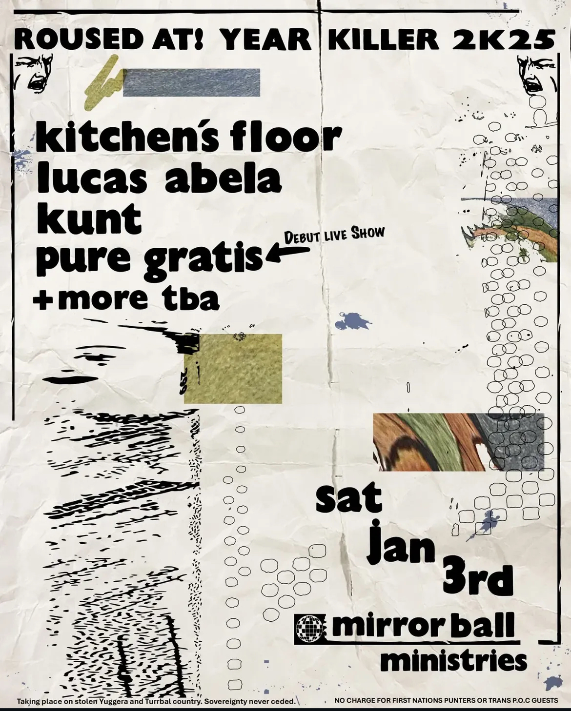 Roused At! Year Killer 2K25 ft. kitchen’s floor, lucas abela, kunt, pure gratis (debut live show) and more tba