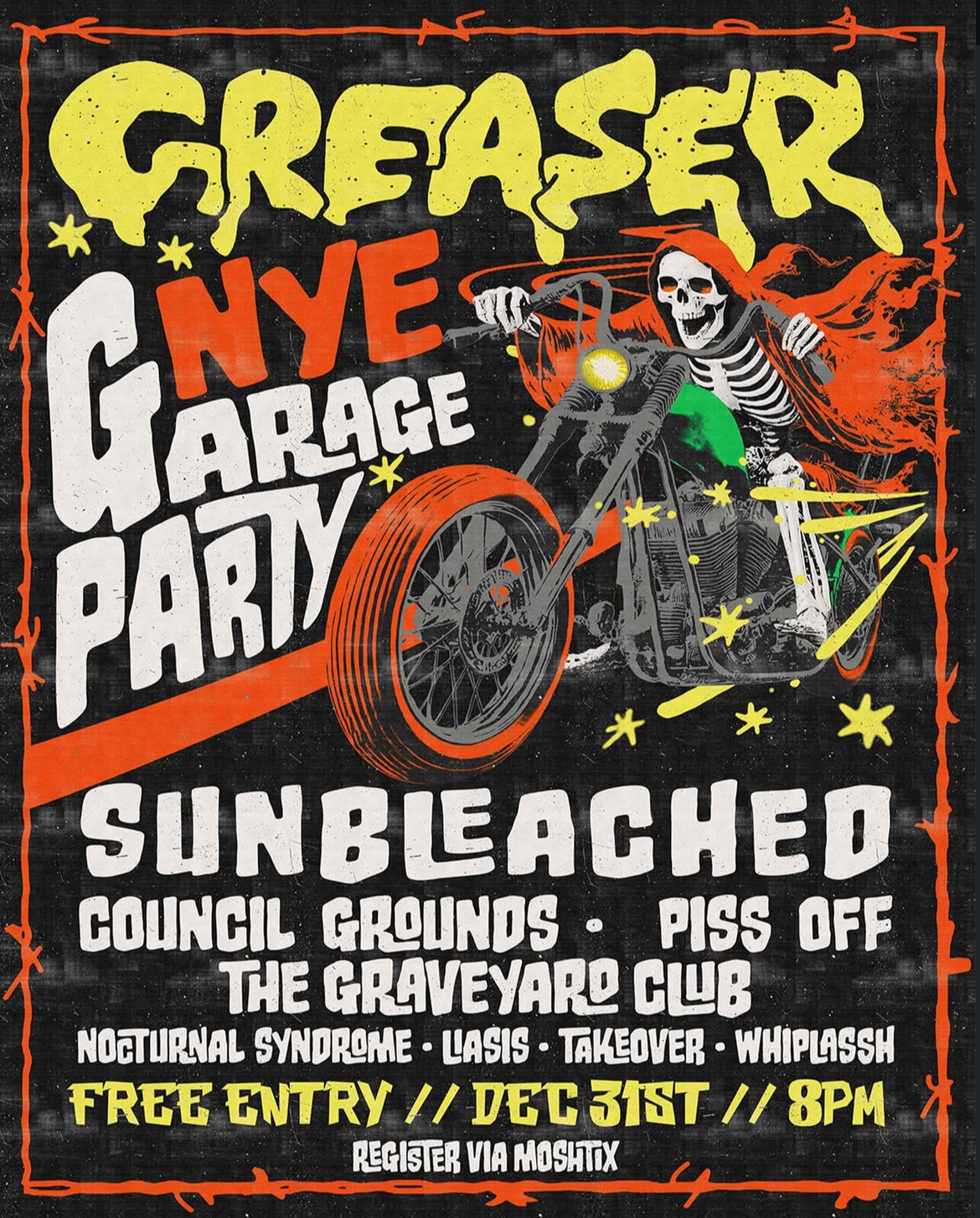 Greaser NYE Garage Party ft. Sunbleached + Council Grounds + Piss Off + The Graveyard Club + Nocturnal Syndrome + Liasis + Takeover + Whiplash (FREE) 