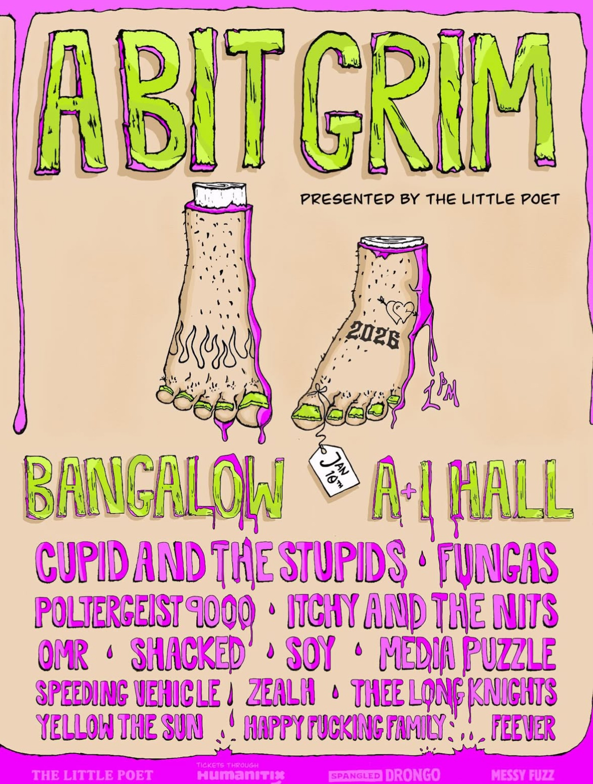 A Little Bit Grim ft. Cupid and the Stupids, Fungas , Itchy and the Nits, OMR, Poltergeist 9000, SOY, Shacked, Media Puzzle, Thee Long Knights, Zeal. H, Happy Fucking Family ,Speeding Vehicle, Yellow the Sun , and Fee Ver