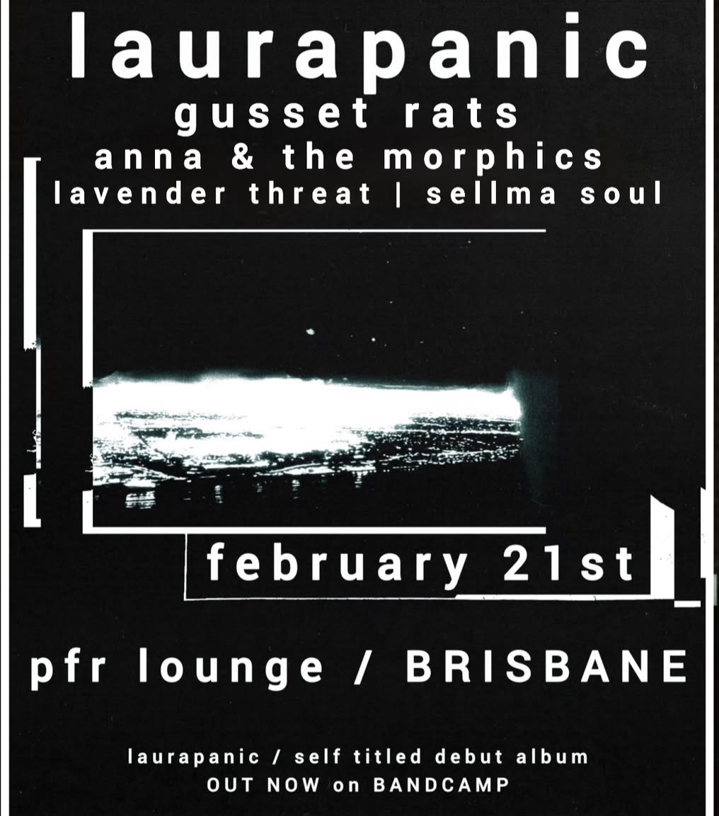 laurapanic + gusset rats + anna and the morphics + lavender threat + sellmasoul