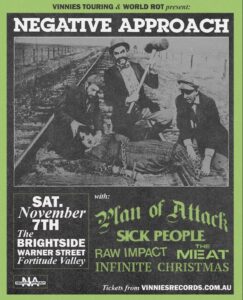 Vinnies Touring and World Rot presents Negative Approach with Plan of Attack, Sick People, Raw Impact, The Meat and Infinite Christmas
