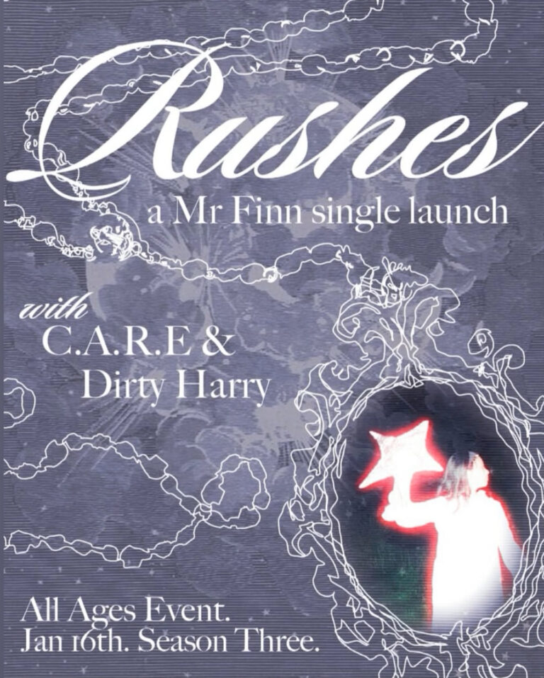 Mr Finn (Rushes Single Launch) + Care + Dirty Harry