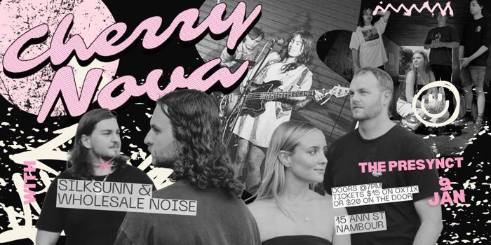 Cherry Nova + Silk Sunn + Wholesale Noise