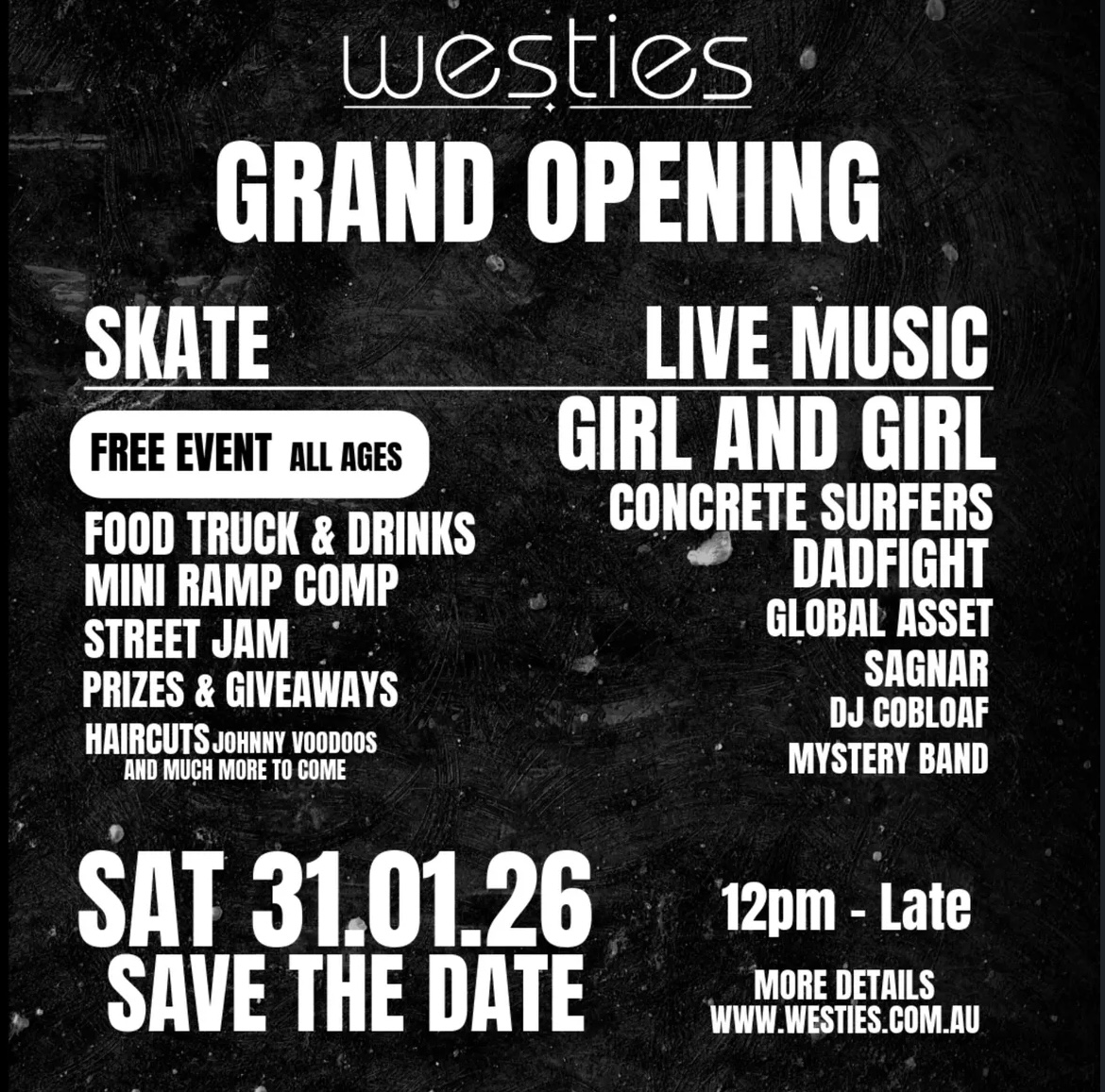 Westie’s Skate Shop Grand Opening ft. Girl and Girl, Concrete Surfers, Dadfight, Global Asset, Sagnar, DJ Cobloaf and Mystery Band (FREE)
