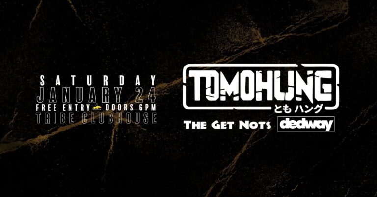 Tomohung, The Get Nots and Dedway (FREE)