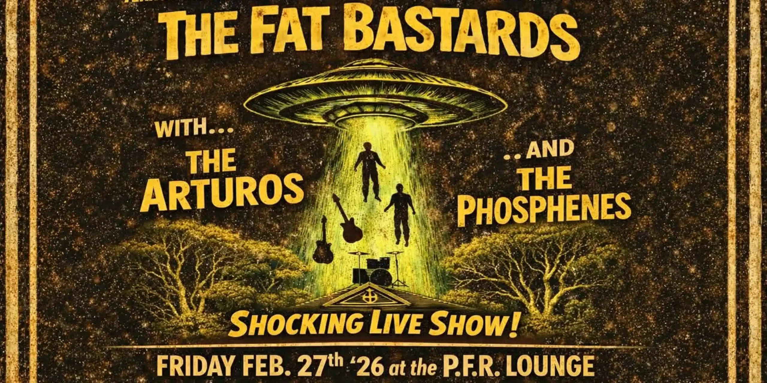 The Fat Bastards + The Arturos + The Phosphenes
