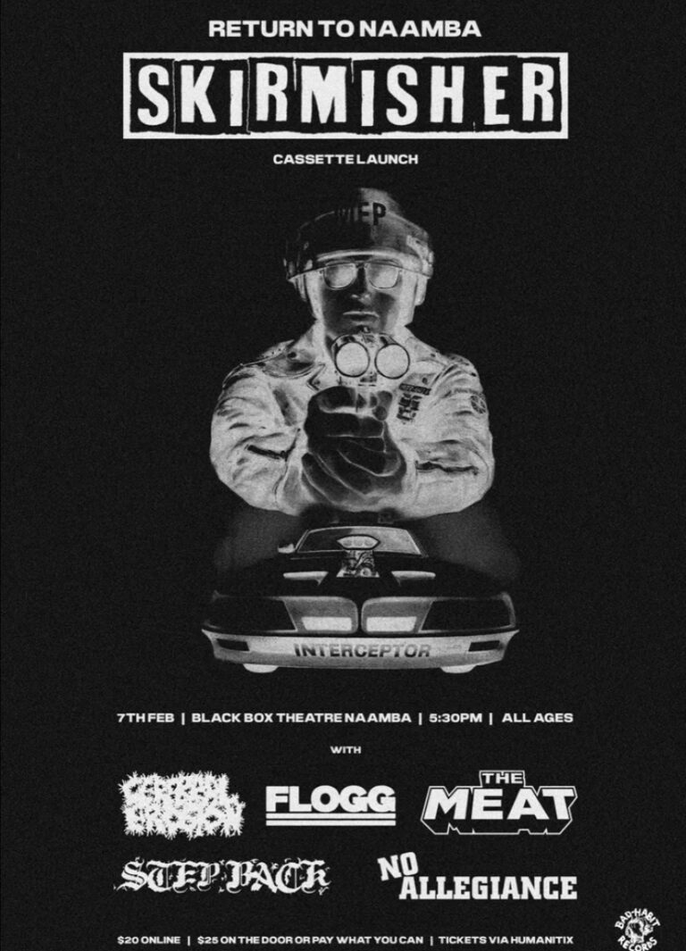 Skirmisher Return To Naamba Cassette Launch with support from Cerebral Erosion, Flogg, The Meat, Stepback and No Allegiance 