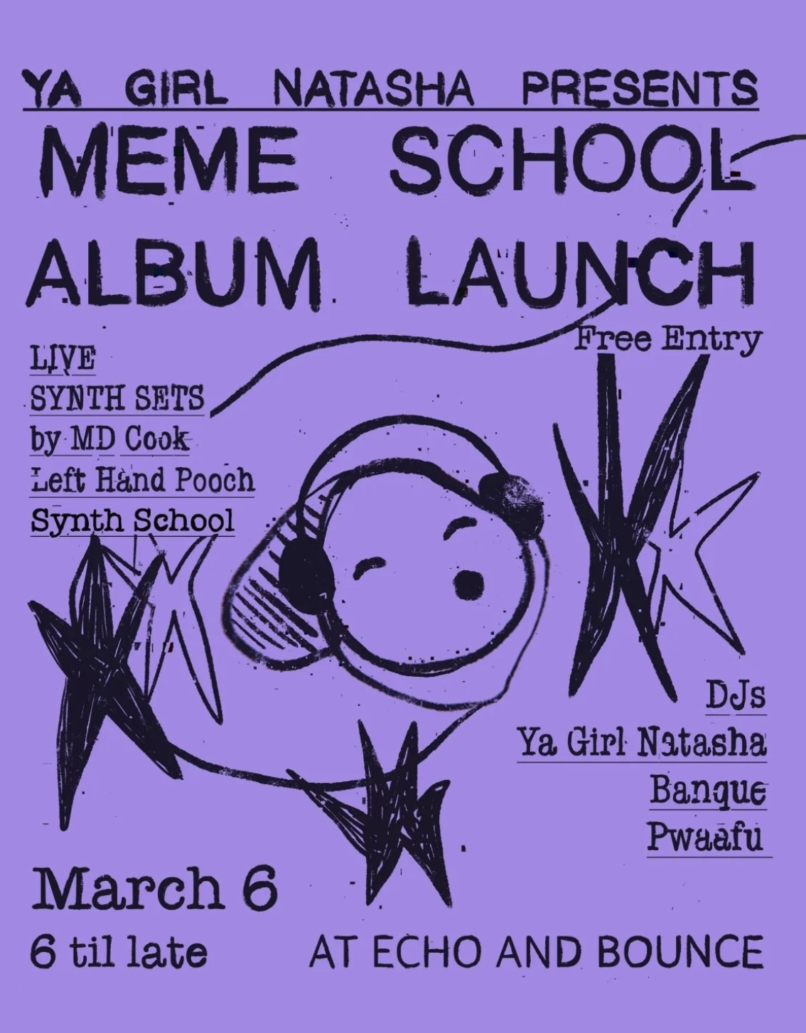 YA GIRL NATASHA presents MEME SCHOOL ALBUM LAUNCH ft. Ya Girl Natasha, Banque, Pwaafu, MD Cook, Left Hand Pooch and Synth School (FREE)