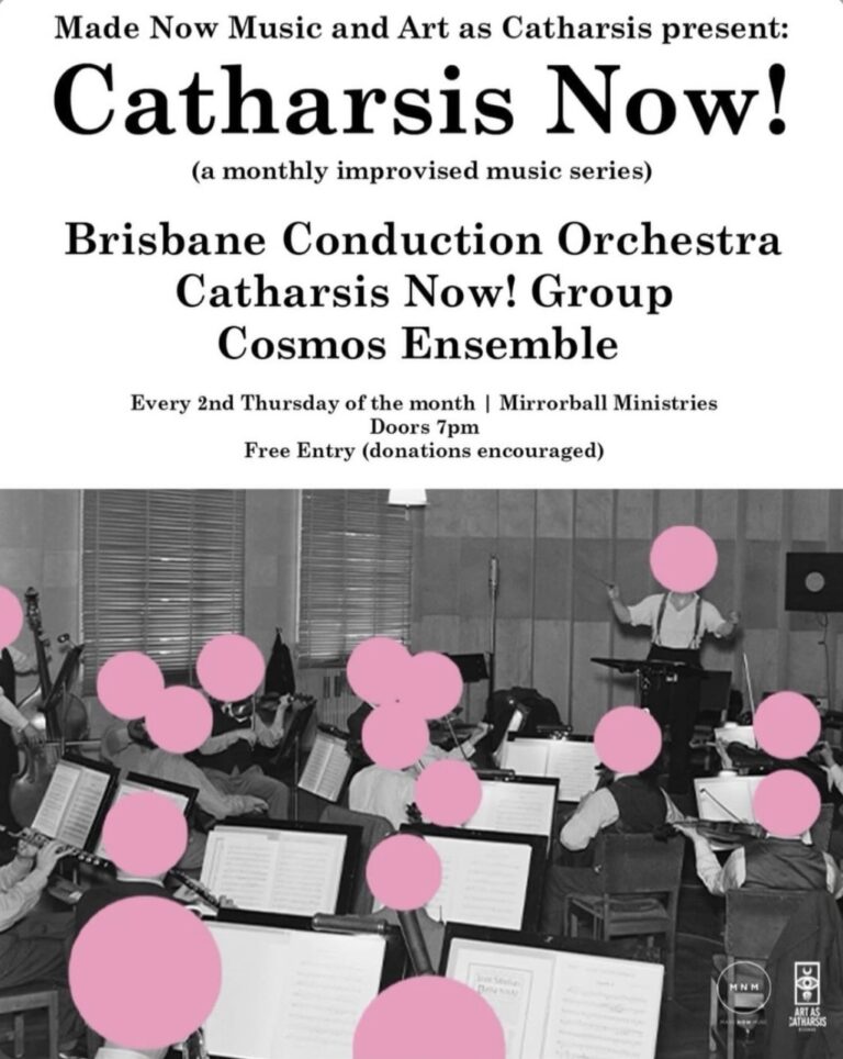 Catharsis Now ft. Brisbane Conduction Orchestra + Catharsis Now! Group  + Cosmos Ensemble (FREE but donations encouraged)