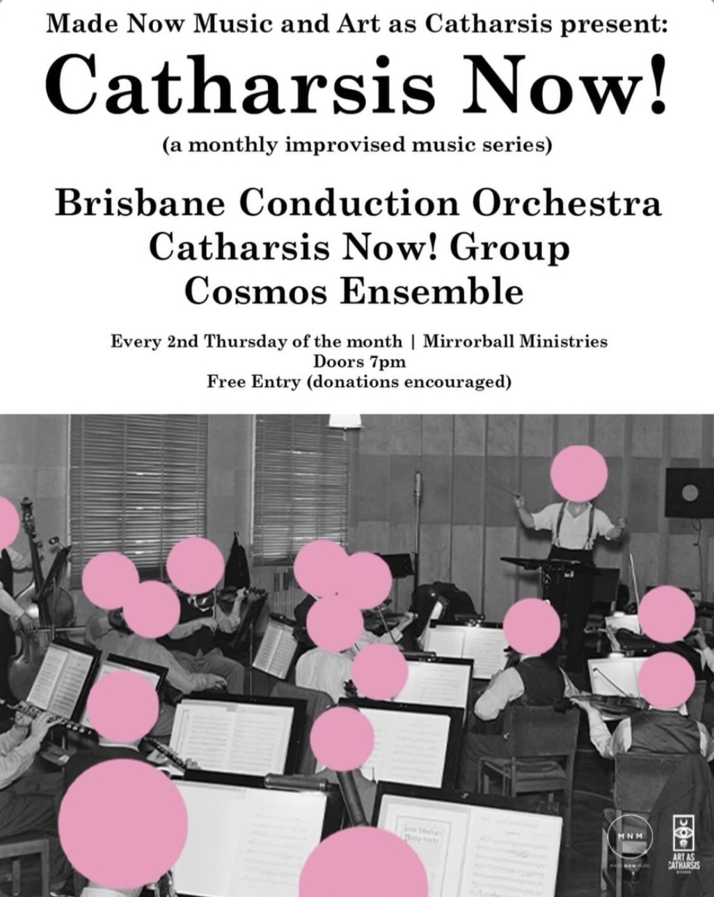 Catharsis Now ft. Brisbane Conduction Orchestra + Catharsis Now! Group  + Cosmos Ensemble (FREE but donations encouraged)