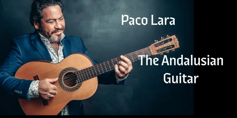 Paco Lara: The Andalusian Guitar