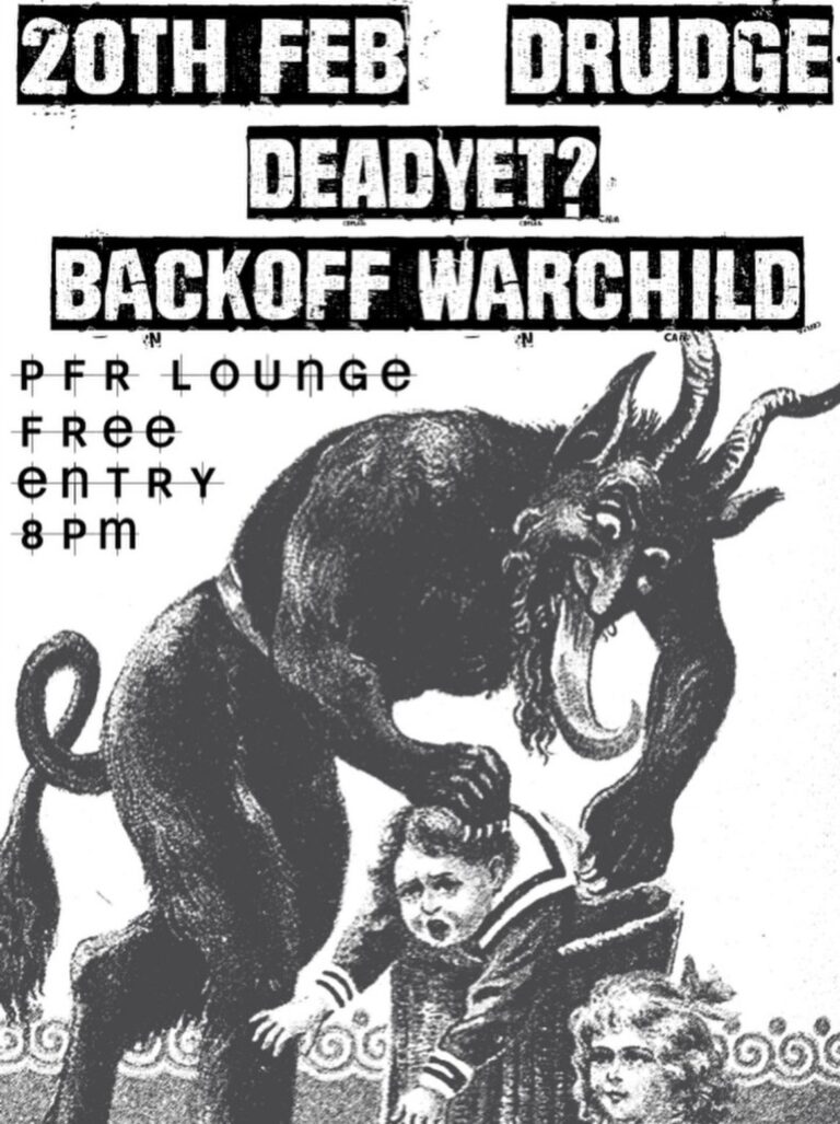 Drudge, Deadyet? and Backoff Warchild (FREE)