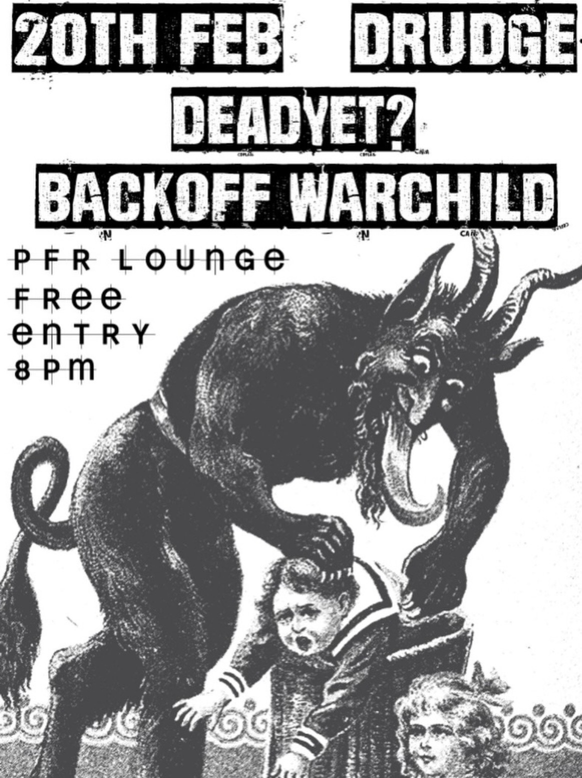 Drudge, Deadyet? and Backoff Warchild (FREE)