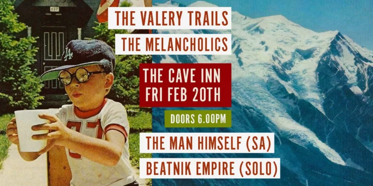 The Valery Trails + The Melancholics + The Man Himself + Beatnik Empire (Solo)