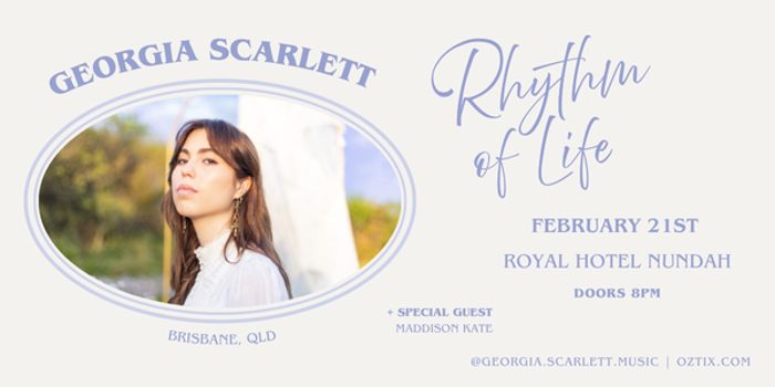 Georgia Scarlett 'Rhythm of Life' Tour with support from Maddison Kate