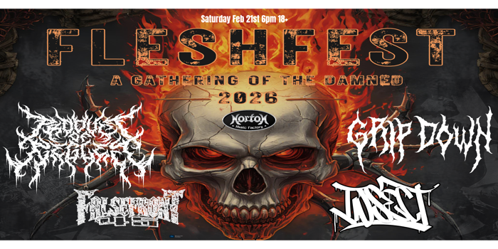 FLESHFEST 2026 - A Gathering of the Damned - Featuring: PRODUCT OF NEGLECT - GRIP DOWN - FALSE FRONT - INSECT