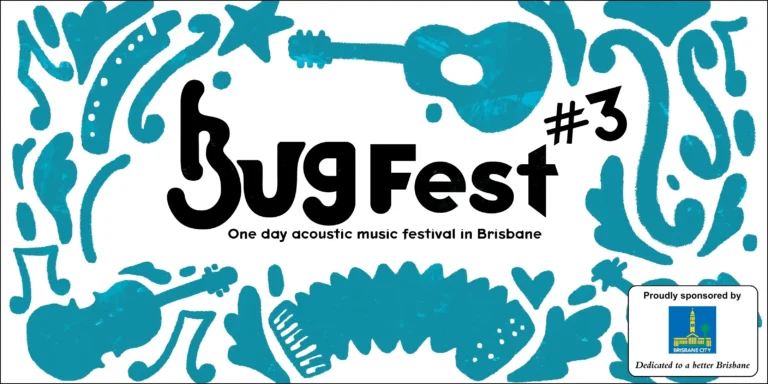 BUgFest #3 – a celebration concert for Brisbane Unplugged Gigs Inc.