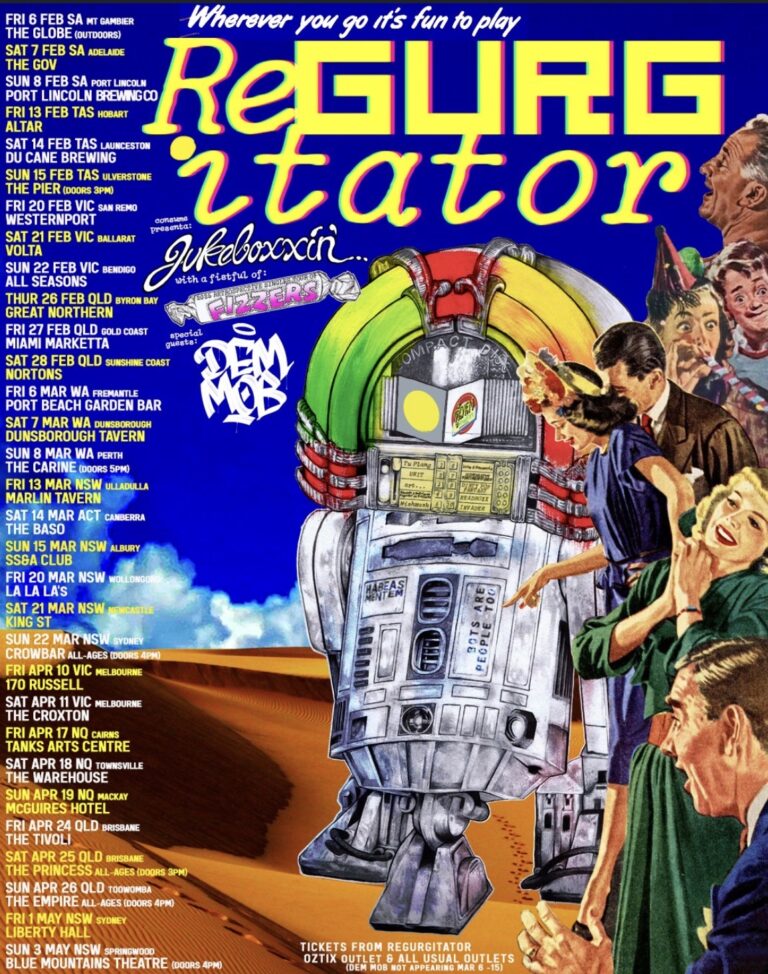 Regurgitator JUKEBOXXIN’ with a fistful of fizzers Dem Mob