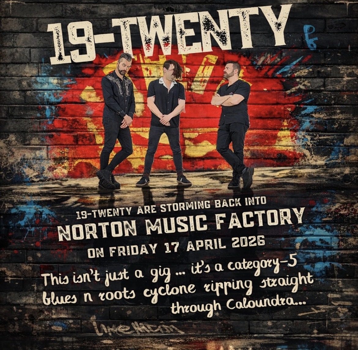 19-TWENTY storming back into NORTON MUSIC FACTORY