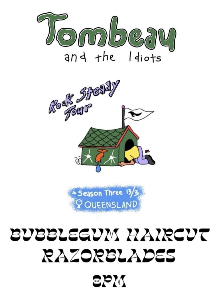 Tombeau & The Idiots (NSW) w/ Bubblegum Haircut & Razorblades