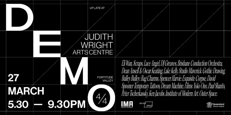DEMO 4/4: Up Late at the Judith Wright Arts Centre ft. Eli Wan, Scraps, and Lace Angel plus performances from DJ Greaves, Brisbane Conduction Orchestra, Dean Ansell and Oscar Keating, and Lake Kelly (FREE ENTRY via registration)