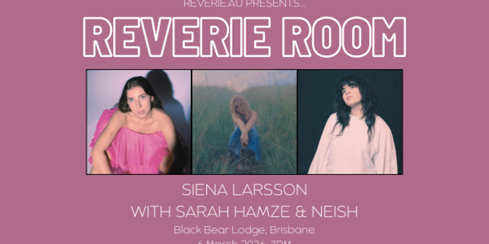 Reverie Room ft. Siena Larsson, Sarah Hamze and Neish 