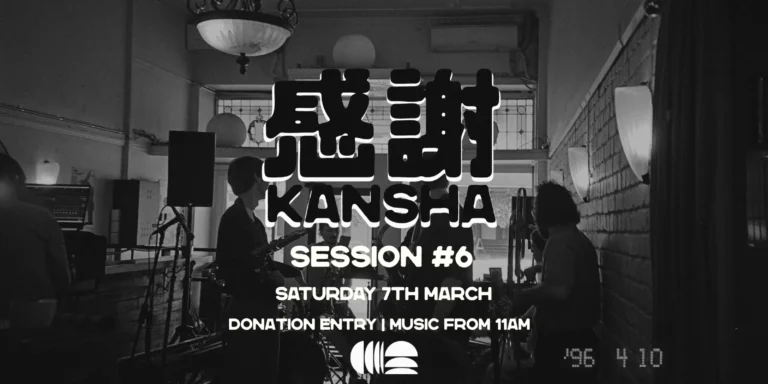 kansha 感謝 session #6 @ echo & bounce (donation entry)