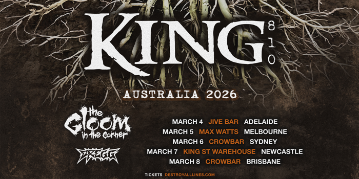 King 810 Australia 2026 with The Gloom In The Corner & DREGG