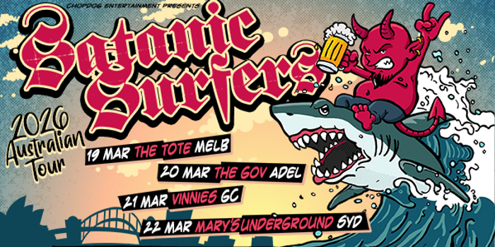 SATANIC SURFERS 2026 AUSTRALIAN TOUR w/ Buckled & Goon On The Rocks