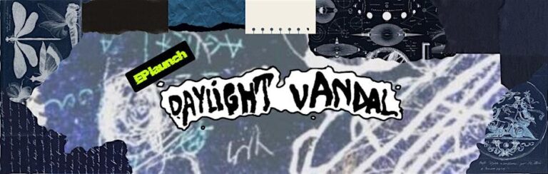 DAYLIGHT VANDAL EP LAUNCH   with The Bykes, Pleasantly Confused and Whitts End