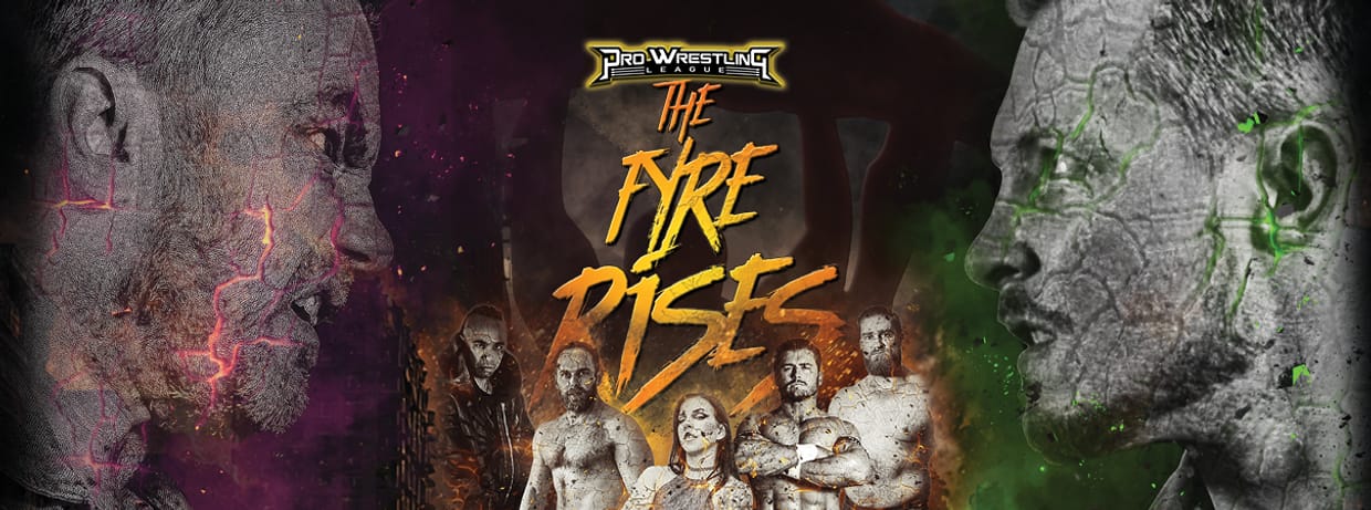 Pro Wrestling League: The Fyre Rises