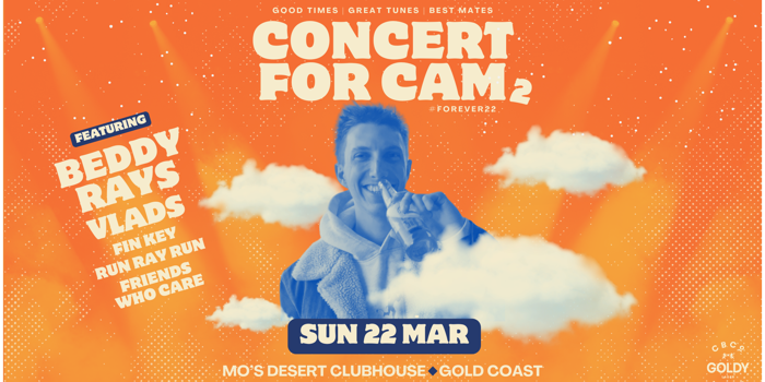 CONCERT FOR CAM 2 Beddy Rays, Vlads, Fin Key, Run Ray Run and Friends Who Care