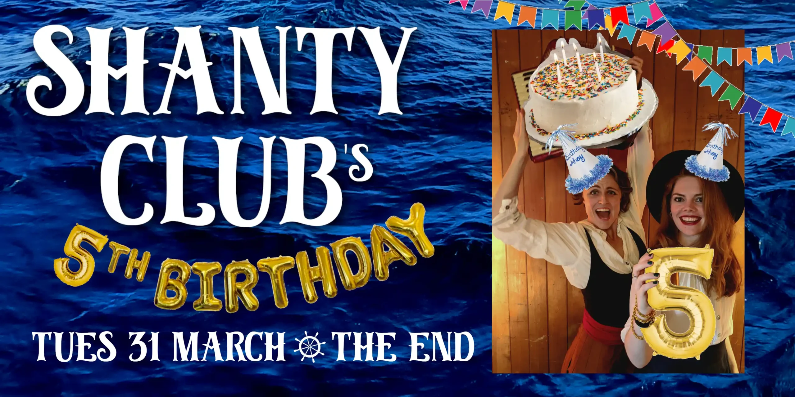 Shanty Club's 5th Birrrthday at The End ft. The Salty Sirens