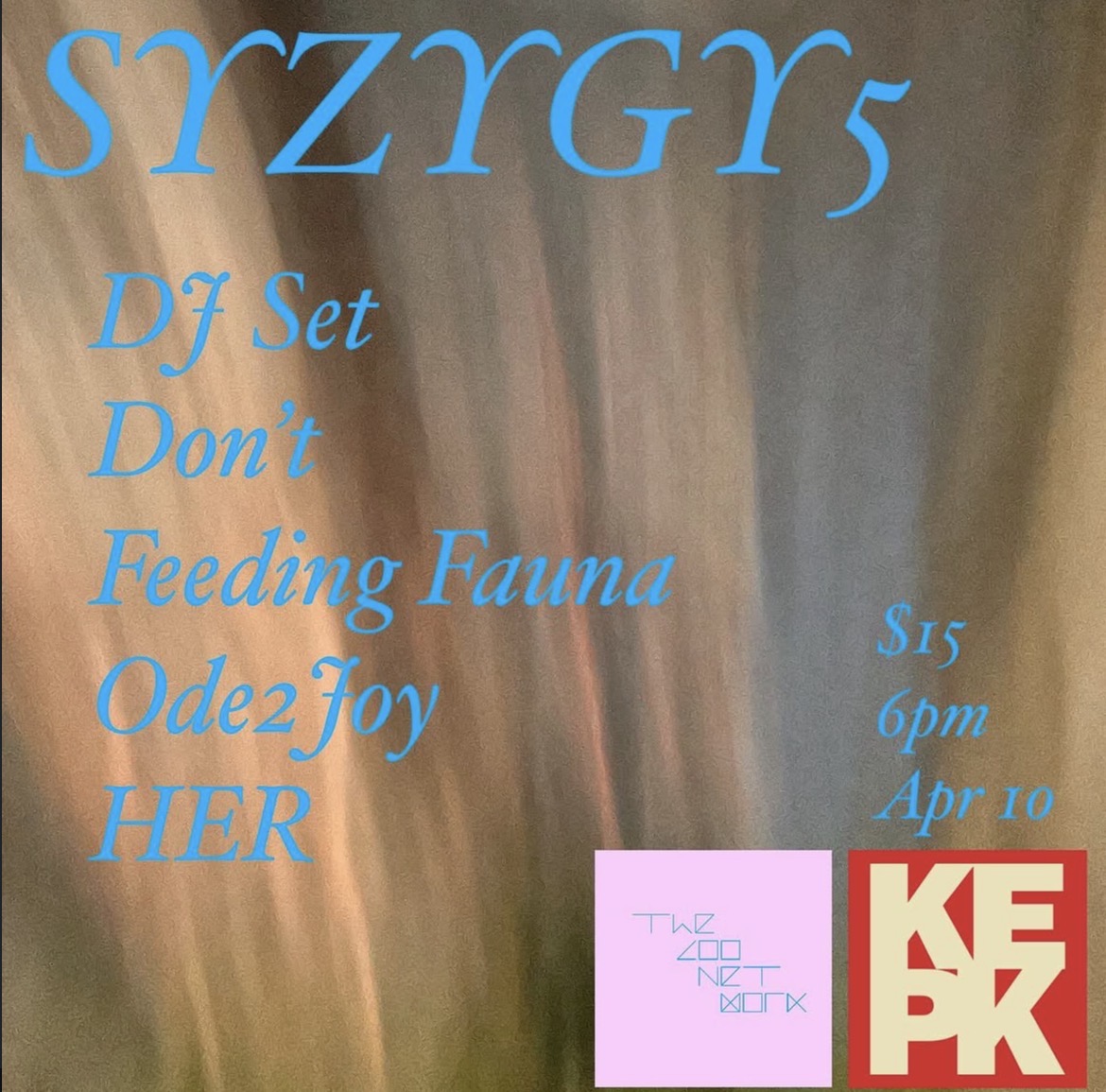 Syzygy ft. DJ Set + Don’t + Feeding Fauna + Ode2Joy + HER