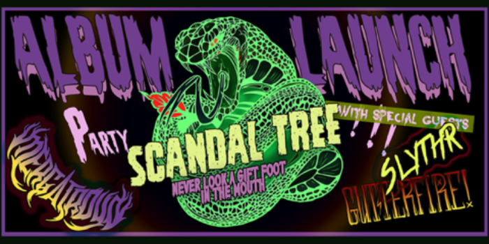 Scandal Tree Debut Album Launch Party! Mergatroyd, Gutterfire and Slythr