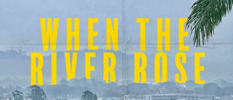 When the River Rose