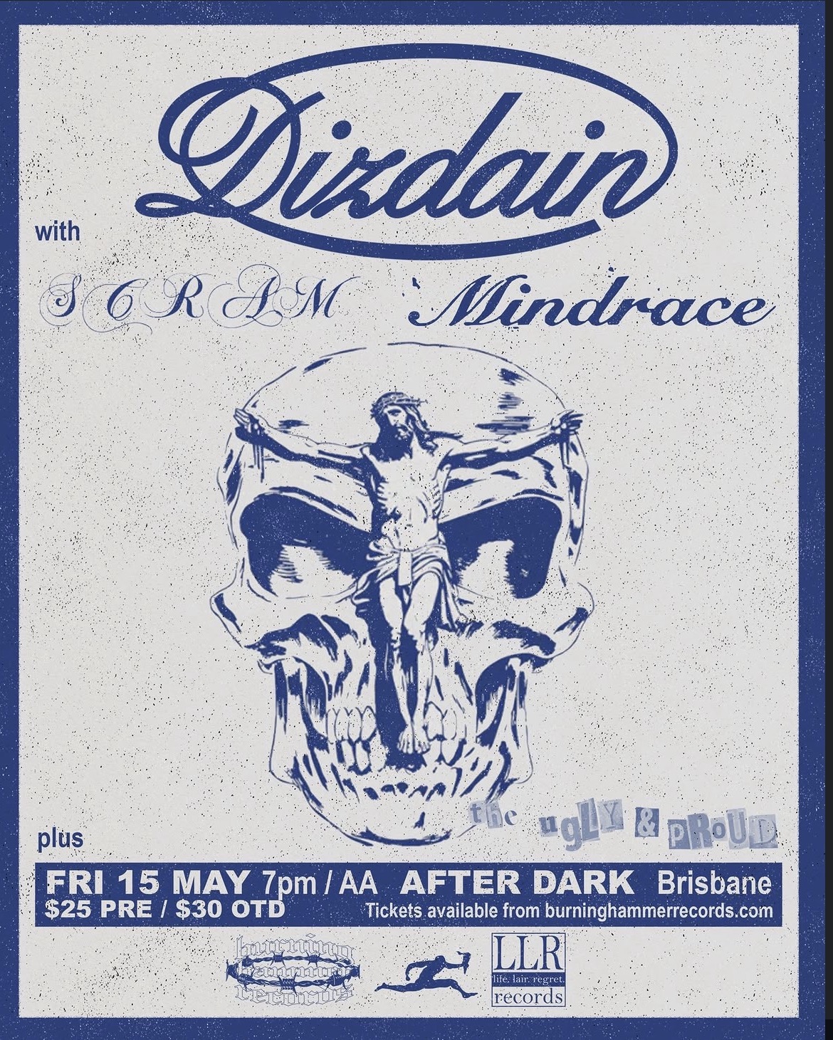 Dizdain + Mindrace + SCRAM + Ugly & Proud