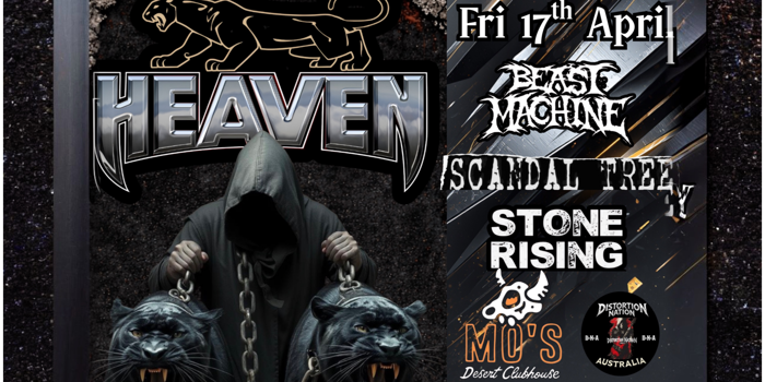 Heaven - Live at Mo's Desert Clubhouse with support from Beast Machine, Scandal Tree and Stone Rising