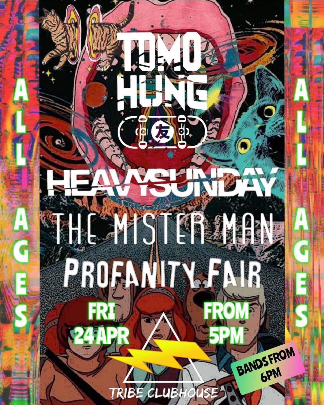 Tribe All Ages Mayhem ft. Tomohung, Heavy Sunday, The Mister Man and Profanity Fair (FREE ENTRY)