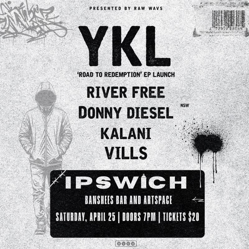 YKL "Road to Redemption" EP launch with River Free, Donny Diesel (NSW), Kalani and Vills