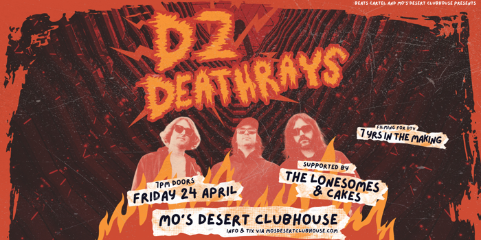 DZ Deathrays, The Lonesomes and Cakes
