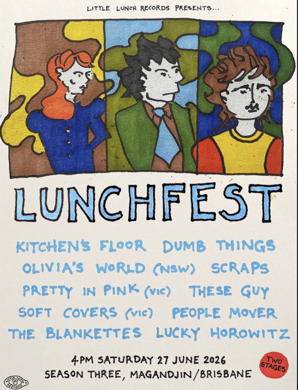 Lunch Fest ft Kitchen’s Floor, Dumb Things, Olivia’s World <NsW), Scraps, Pretty In Pink (VIC), These Guy, Soft Covers (VIC), People Mover, The Blankettes and Luck Horowitz