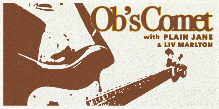 Ob's Comet plus Plain Jane and Liv Marlton